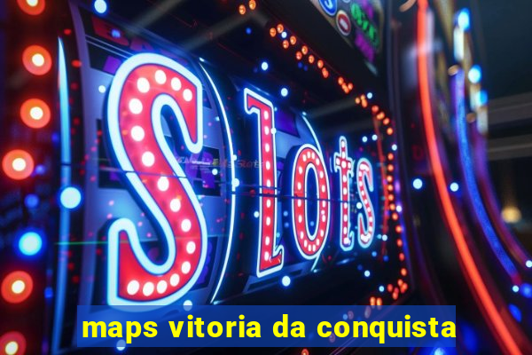 maps vitoria da conquista